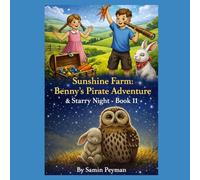 Sunshine Farm: Benny’s Pirate Adventure & Starry Night- Book 11