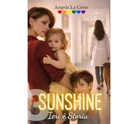Sunshine - Ieri è storia?: Edizione 2025