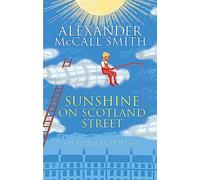 Sunshine on Scotland Street: Alexander McCall Smith