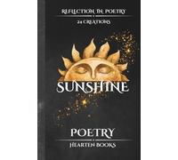 SUNSHINE: Poetry, Reflection in Poetry, Discover the variety, Find yourself