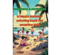 Sunshine & Scribbles: A Happy Summer Coloring Book for Creative Kids