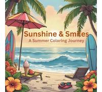 Sunshine & Smiles: A Summer Coloring Journey