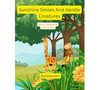 Sunshine Smiles and Gentle Creatures: Adorable Animals For Playful Imagination
