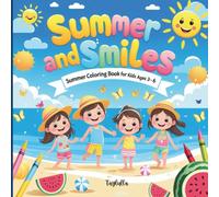 Sunshine & Smiles: Summer Coloring Pages for Kids Ages 3-6