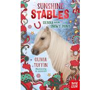 Sunshine Stables Sienna And The Snowy Pony