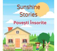 Sunshine Stories: English-Romanian Tales for Kids