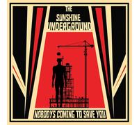 SUNSHINE UNDERGROUND - NOBODY`S COMING TO SAVE..