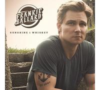 Sunshine & Whiskey by Frankie Ballard (2014-08-03)