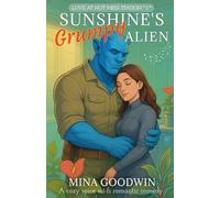 Sunshine's Grumpy Alien: A Cozy Spice Sci-Fi Romantic Comedy