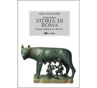 Sunto della storia di Roma. Dalle origini al 476 d.C. di Ezio Falconieri, 2011