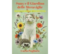 Suny e Il Giardino delle Meraviglie: Le Fantastiche Avventure del Gatto Scienziato