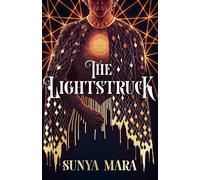 Sunya Mara The Lightstruck (Tascabile) Darkening Duology