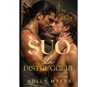 Suo da distruggere: Una dark romance MM di mafia, ossessione e potere