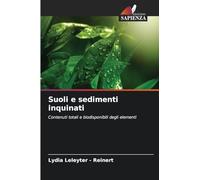 Suoli e sedimenti inquinati: Contenuti totali e biodisponibili degli elementi