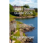 Suomenlinna Island Travel Guide 2026: Explore Helsinki’s Historic Archipelago - Must-See Sites, Perfect Itineraries, and Expert Travel Tips for Every Visitor