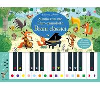 Libri Sam Taplin - Libro-Pianoforte. Brani Classici. Ediz. A Colori. Ediz. A Spi