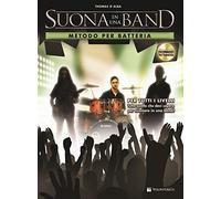 Suona in una band. Metodo per batteria. Con CD Audio
