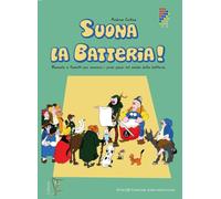 SUONA LA BATTERIA. Manuale a fumetti per muovere i primi passi nel mondo della batteria. Con QR code per download audio. Edizioni Musicali Eufonia