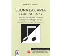 Suona la carta. 296 carte per imparare a suonare la batteria e il solfeggio ritmico-Play the card. 296 cards for lerning to play the drums. Con 296 Carte. Con Video