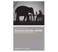Suonala ancora, Bombe. Memorie di un'elefantessa a Milano