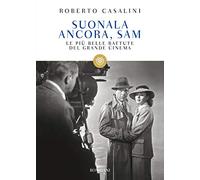 Suonala ancora, Sam. Le più belle battute del grande cinema