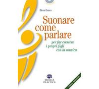 Suonare come parlare per far crescere i propri figli con la musica