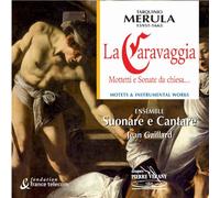 Suonare E Cantare Ensemble - Caravagia (Motteti E Sonate Da Chie