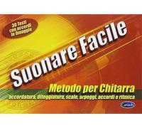 Suonare facile. Metodo per chitarra