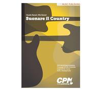 Suonare il country. Dalle basi all'improvvisazione. I linguaggi, gli stili, le tecniche. L'espressività, il tocco. Audio e backing tracks