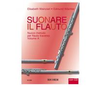 SUONARE IL FLAUTO volume A con AUDIO ON-LINE Elisabth Weinzierl Edumund Wachter
