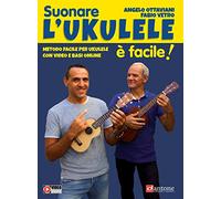 Suonare l'ukulele è facile! Metodo facile per ukulele con video e basi online. Con Video
