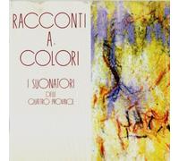 Suonatori Delle 4 Province - Racconti a Colori