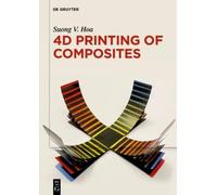 Suong V. Hoa 4D Printing of Composites (Copertina rigida)