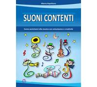 Suoni contenti. Come avvicinarsi alla musica con entusiasmo e creatività