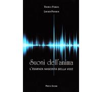 Suoni dell'anima. L'essenza nascosta della voce