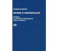 Suoni e significati. Musica e attività espressive nella scuola