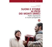 Suoni e storie ai piedi dei Monti Ernici. Radici espressive e nuove propos...