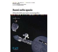 Suoni nello spazio. All'ascolto della space opera cinematografica
