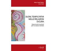 Suoni, tempi e ritmi nelle relazioni di cura. Opportunità musicali per la salute mentale