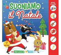 Suoniamo il Natale. Ediz. illustrata
