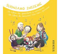 Suoniamo insieme. The Yellow Album. Un libro da guardare e ascoltare, un libro di canzoni con cui... giocare! Con CD Audio e link personalizzato per ascolto in streaming