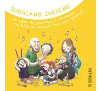 Suoniamo insieme. The Yellow Album. Un libro da guardare e ascoltare, un l...