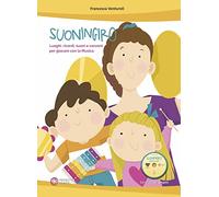 Suoningiro. Luoghi, ricordi, suoni e canzoni per giocare con la musica. Con DVD-ROM