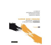Suono bene comune. Riflessioni, esperienze e progetti dalla pandemia - Dic...