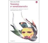 Suono e sentimento. Uccelli, lamento, poetica e canzone nell'espressione kaluli