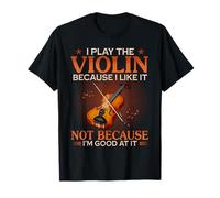 Suono il violino perché mi piace, non perché sono bravo Maglietta
