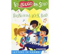 Suono in una rock band. Lettori in gamba. Ediz. a colori