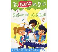 Suono in una rock band. Lettori in gamba. Ediz. a colori