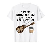 Suono Meglio Il mandolino Quando Sono caffeinato Maglietta