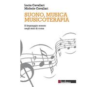 Suono, musica, musicoterapia. Il linguaggio sonoro negli stati di coma